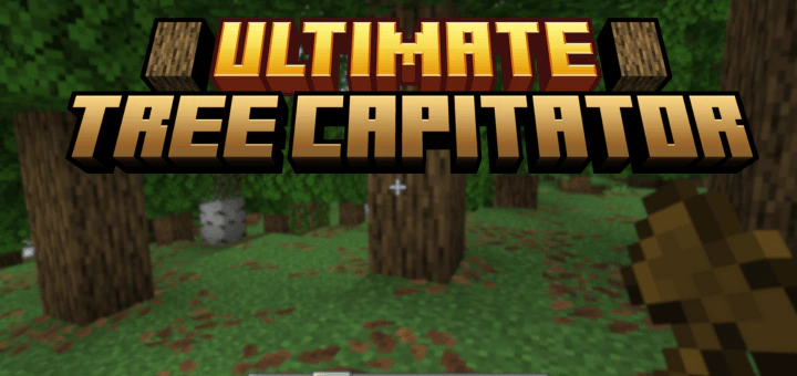 Ultimate Tree Capitator Addon (26.x, 1.21) – MCPE/Bedrock Mod