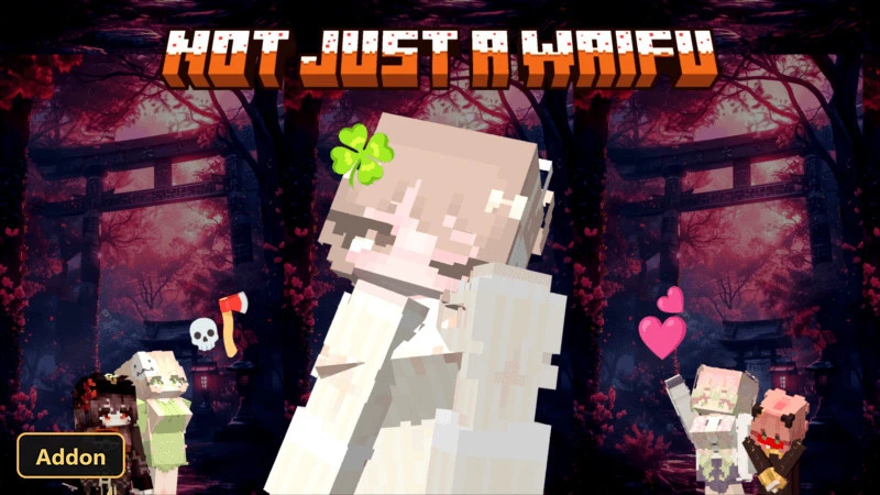 Not Just A Waifu (26+) – MCPE/Bedrock Addon