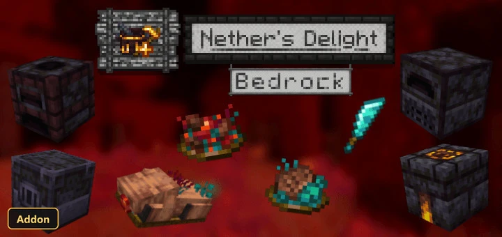 Nether's Delight (26+, 1.21) – MCPE/Bedrock Addon
