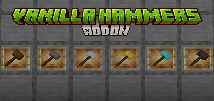 Vanilla Hammers Addon (26.x, 1.21) – MCPE/Bedrock Mod