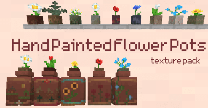 Hand-Painted Flower Pots Texture Pack (1.20, 1.19) – MCPE/Bedrock