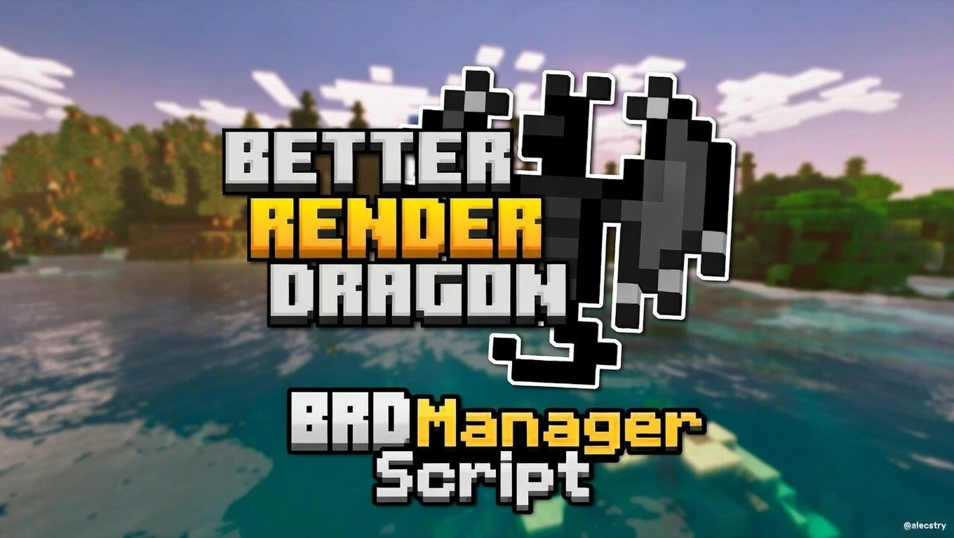 BRD Manager Script For BetterRenderDragon – MCPE/Bedrock (1.21)
