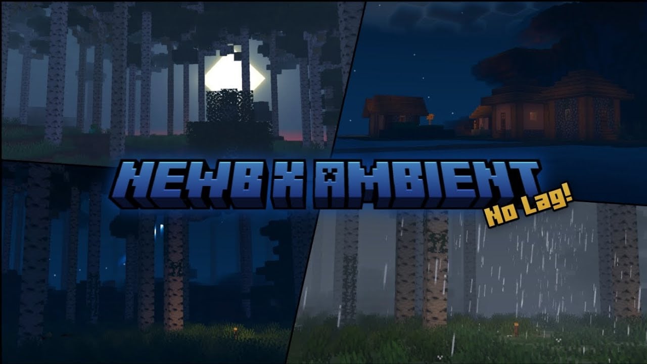 Newb X Ambient Shader (1.21, 1.20) – No Lag, Support RenderDragon