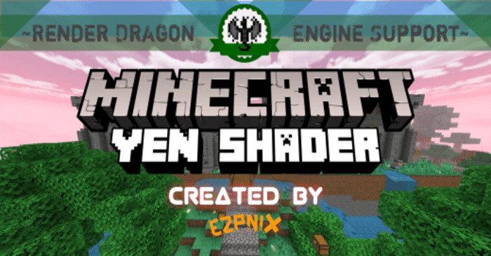 YEN Shader (1.26+) – Supports the RenderDragon Engine