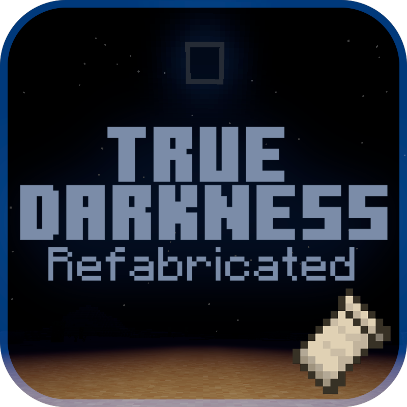 True Darkness Refabricated