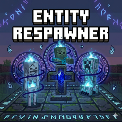 Entity Respawner