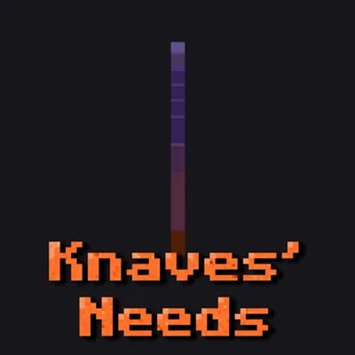 Knaves' Needs