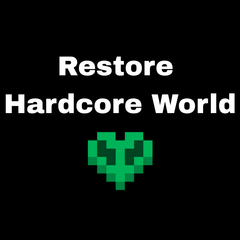 Restore Hardcore World
