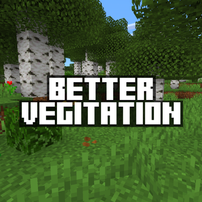 Better Vegetation