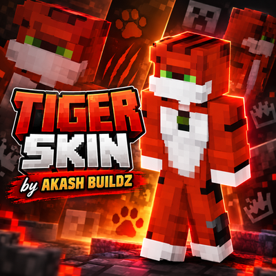 TIGER SKIN BY AKASHBUILDZ 