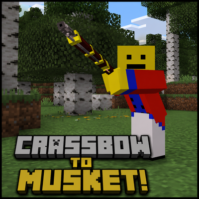 Crossbow to Musket!