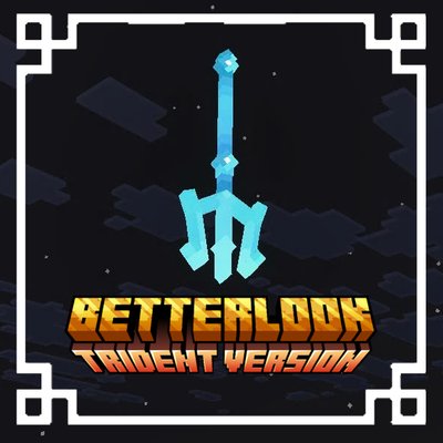 BetterLook - Trident Version