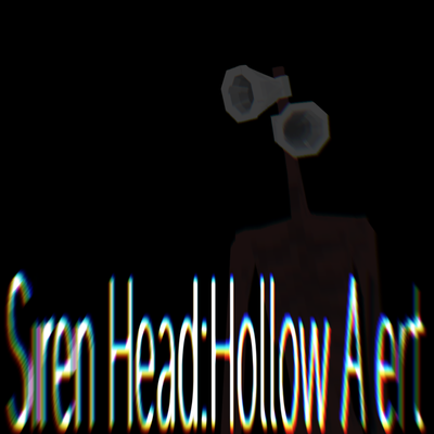 Siren Head:Hollow Alert-V2.0