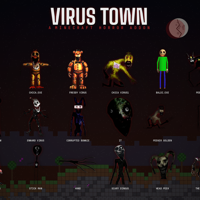 Virus Town (20 entitys so far) (made by bedrock.horror.po on tiktok (me)
