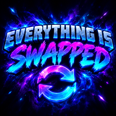 Everything Is Swapped