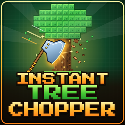 Instant Tree Chopper