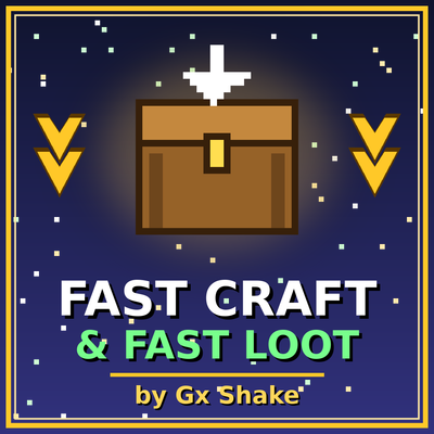 Fast Craft & Fast Loot  By GxShake