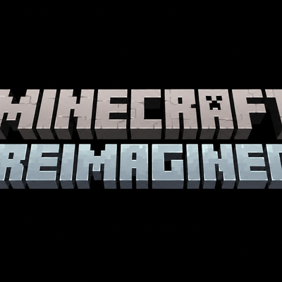 Minecraft reimagined