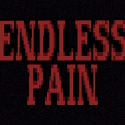 Endless Pain