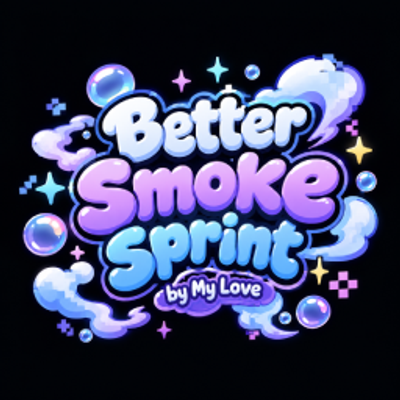 Better SmokeSprint - Myloveee