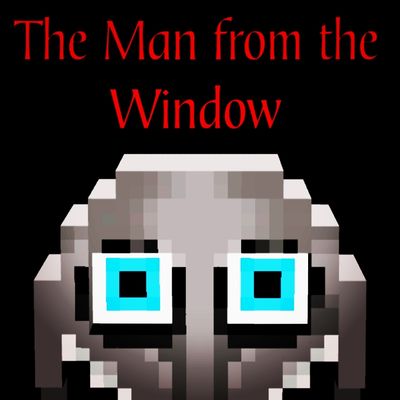 The Man from the Window (Official)
