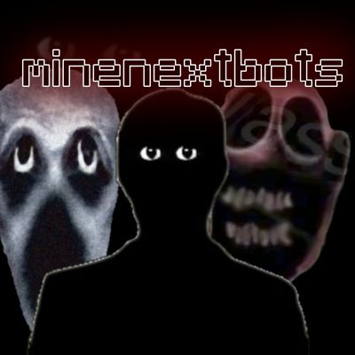 minenextbots