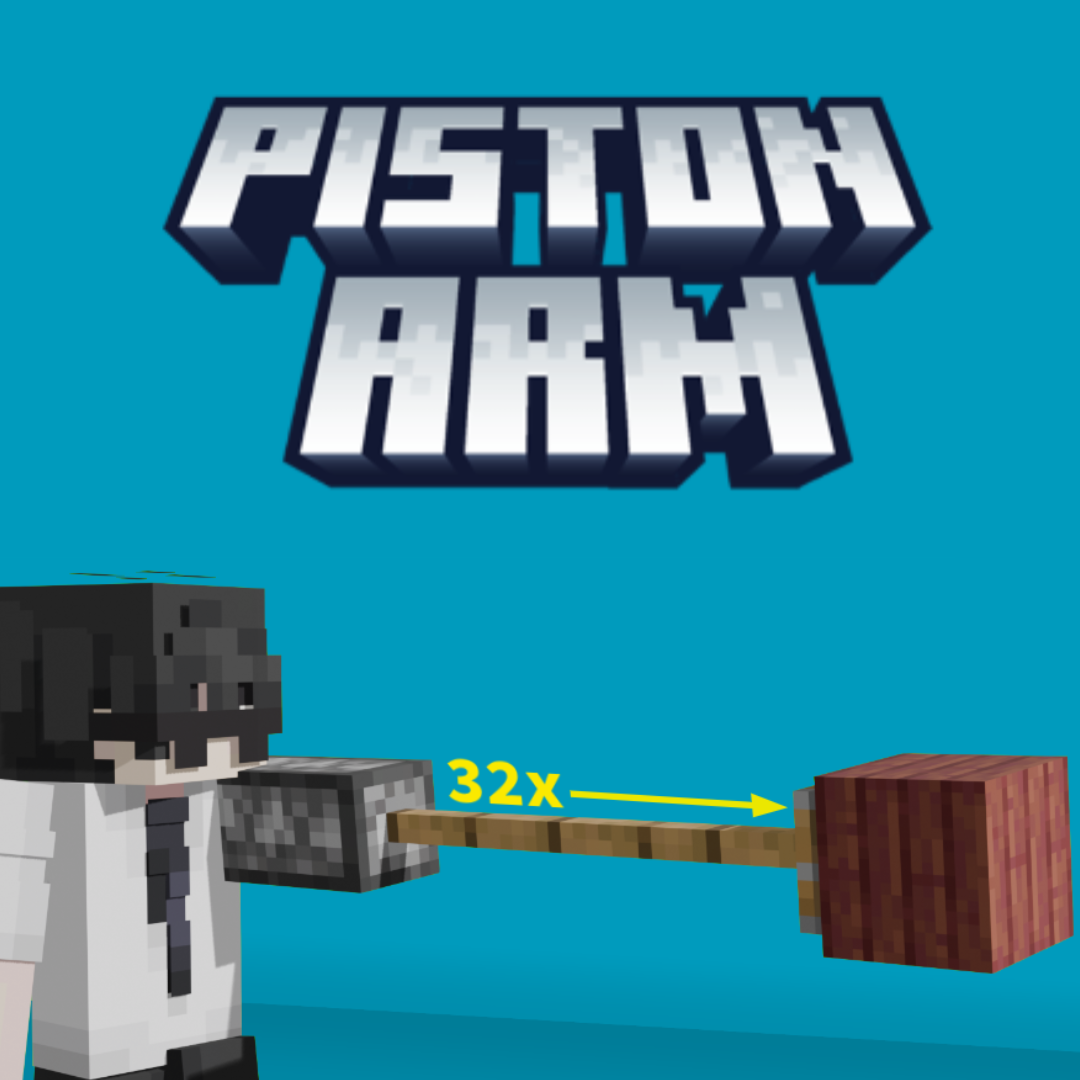 Piston arm - Build 32 blocks away