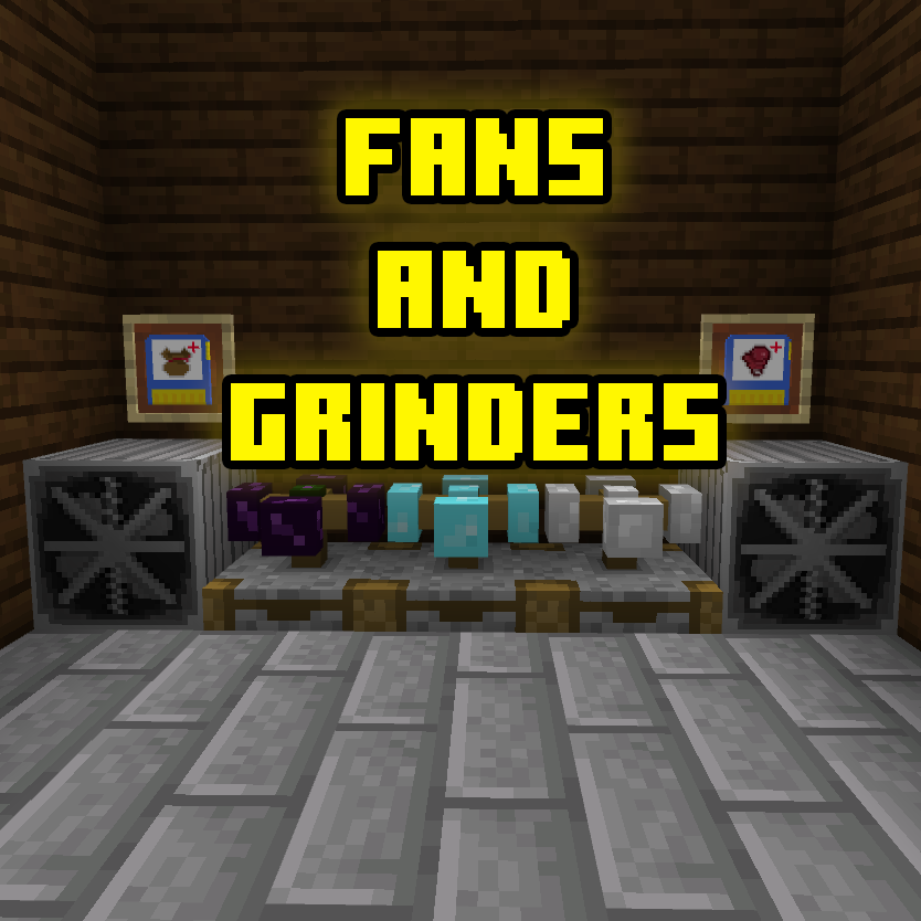 Fans and Grinders