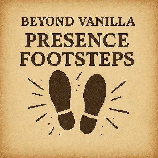 Beyond Vanilla: Presence Footsteps — screenshot 1