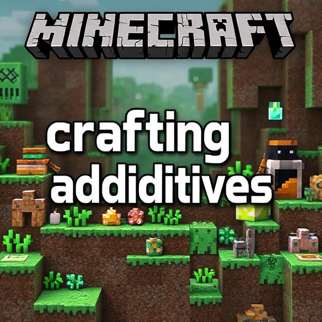Crafting Additives