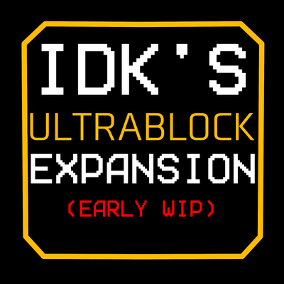 IDK'S ULTRABLOCK EXPANSION