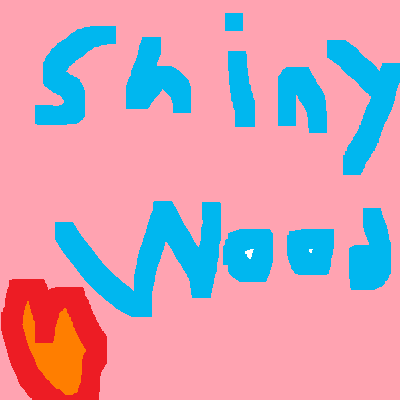 Shiny Wood