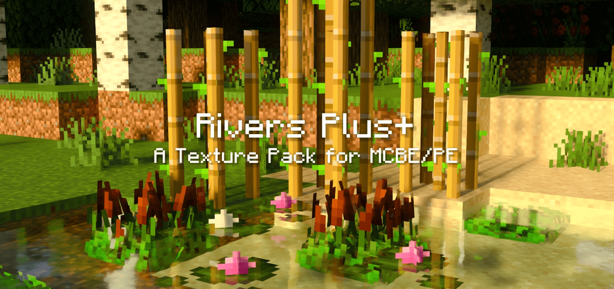 Rivers Plus+ Texture Pack — screenshot 1