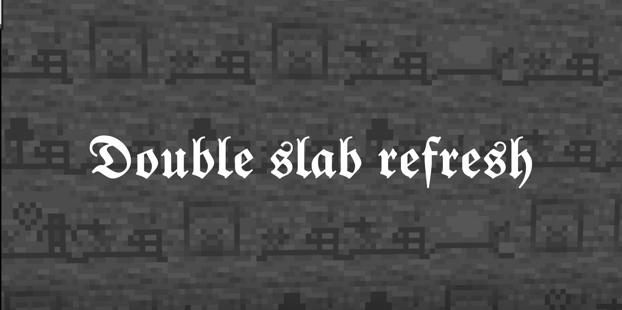 Double slab refresh — screenshot 1