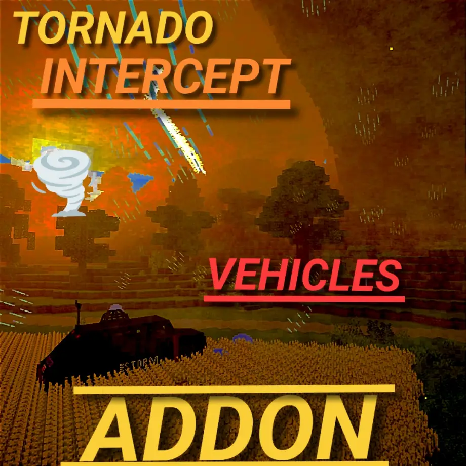 Tornado Intercept Vehicles Addon for Minecraft Bedrock 26.30