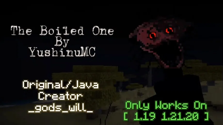 The Boiled One Addon By YushinuMC for MCPE 1.21.30