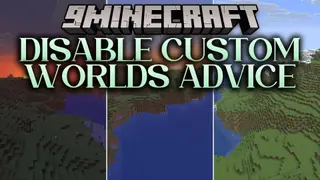 Disable Custom Worlds Advice 9minecraft Mod (26.3) – Load Custom Saves Without Prompts