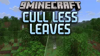 Cull Less Leaves 9minecraft Mod (26.3) – Explore Dense Forests Without FPS Drops