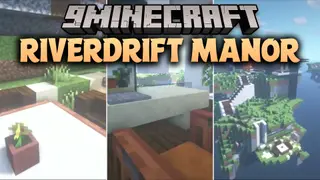 Riverdrift Manor Map (26.3, 1.20.1) – Survive in a Floating River Manor