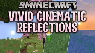 Vivid Cinematic Reflections Shaders (26.3, 1.20.1) – Mirror Water and Puddles