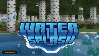 Water Splash Animation (26+, 1.21) – MCPE/Bedrock Texture Pack
