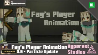 Fay's Player Animation (26+, 1.21) – MCPE/Bedrock Texture Pack