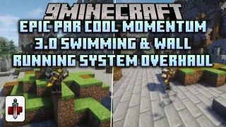 Epic Par Cool Momentum 3.0 Swimming & Wall Running System Overhaul Mod (1.20.1)