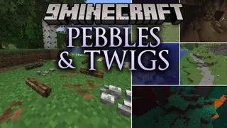 Pebbles & Twigs Mod (26.3, 1.21.11) – Scatter Rocks and Fallen Wood
