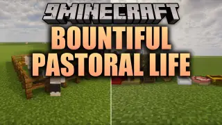Bountiful Pastoral Life Mod (1.21.1, 1.20.1)