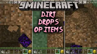 DIRT DROPS OP ITEMS Addon (26.x) – Mine Dirt Blocks for Overpowered Survival