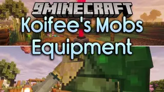 Koifee's Mobs Equipment Mod (1.20.1) – Conquer Dark Dimensions