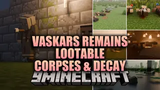 Vaskars Remains Lootable Corpses & Decay Mod (1.21.11, 1.20.1)