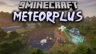 Meteor+ Mod (26.2) – Automate Tedious Mining and Dominate Server Battles