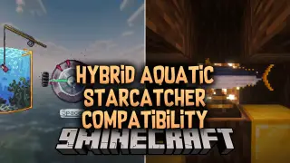 Hybrid Aquatic Starcatcher Compatibility Mod (1.21.1)